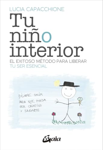 Tu niño interior: El exitoso método para liberar tu ser esencial (Paperback)