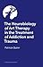 The Neuroscience of Art Therapy for Addiction and Trauma: Art for Recovery