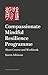 Compassionate Mindful Resilience Programme Workbook: Short Course and Workbook
