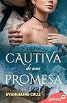 Cautiva de una promesa (Spanish Edition)