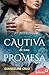 Cautiva de una promesa (Spanish Edition)