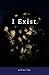 I Exist