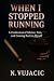 When I Stopped Running: A Confession of Silence, Pain, and Coming Back to Myself