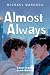 Almost Always: a novel