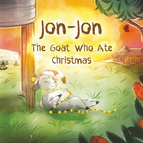 Jon-Jon The Goat Who Ate Christmas: An Aussie Bush Tale (Norman and Friends)