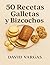 50 Recetas de Galletas y Bi...