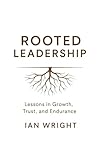 Rooted Leadership...