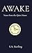 AWAKE: Notes from the Quiet...