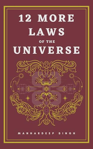 12 More Laws of the Universe (12 Laws)