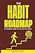 The Habit Roadmap: 6 Powerf...