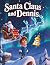 Santa Claus and Dennis: A H...