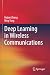 Deep Learning in Wireless Communications