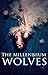 The Millennium Wolves Books 4 - 6