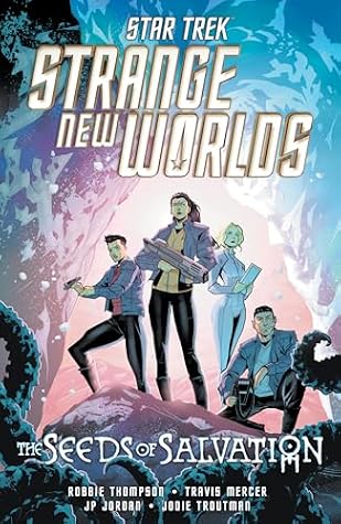 Star Trek: Strange New Worlds—The Seeds of Salvation