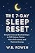 The 7-Day Sleep Reset by W.B. Rowen