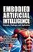 Embodied Artificial Intelli...