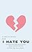 I hate you.: Poetry book