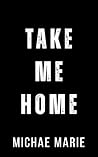 Take Me Home: A R...