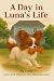 A Day in Luna's Life by Weena Bernabel
