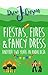 Fiestas, Fires & Fancy Dress by Drew Johnson Fiestas, Fires & Fancy Dress by Drew Johnson