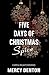 Five Days of Christmas Spice by Mercy Denton