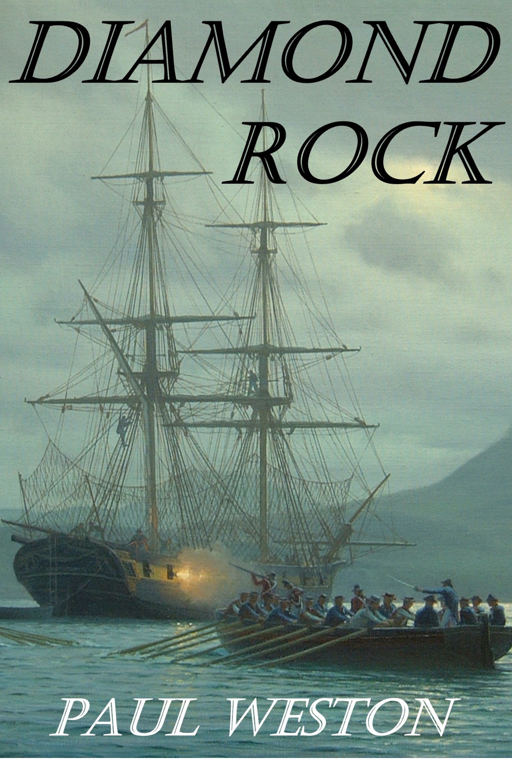 Diamond Rock (Paul Weston Historical and Naval Fiction Book 5)