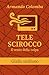 TELE SCIROCCO by Armando Colomba
