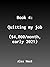 Book 4: Quitting my job: ($...