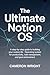 The Ultimate Notion OS: A S...