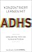 Konzentriert lernen mit ADH...