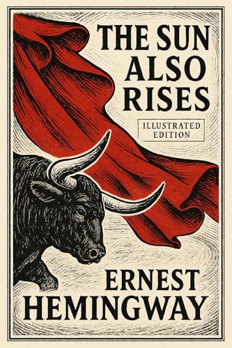 The Sun Also Rises: Deluxe Illustrated Edition