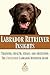 Labrador Retriever Insights...