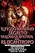 Il Figlio Bambino Segreto dell’Omega Rifiutata per il Re Licantropo: Una Serie di Romanzi sui Mutaforma con Compagna Rifiutata e Bambino Segreto (I Re Alfa Proibiti Vol. 52) (Italian Edition)