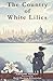 The Country of White Lilies