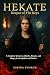 HEKATE - Keeper of the Keys by Sorina Thorne