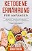 Ketogene Ernährung für Anfä...