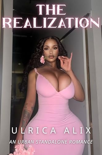 The Realization: An urban standalone romance (Kindle Edition)