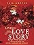 Living Your Love Story (Lar...