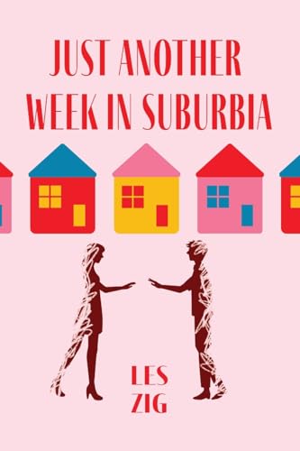 Just Another Week in Suburbia (Paperback)
