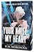 Your Knife, My Heart (Dark Forces, #1)