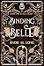 Binding Belle: A retelling of Beauty and the Beast (Dark and Twisted Fairy Tales Book 3)