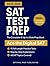 SAT Test Prep: The Complete & Up-to-Date Prep Book with 15 Full-Length Practice Tests, 2000+ Practice Questions & Step-by-Step Explanations to Ace the Digital SAT