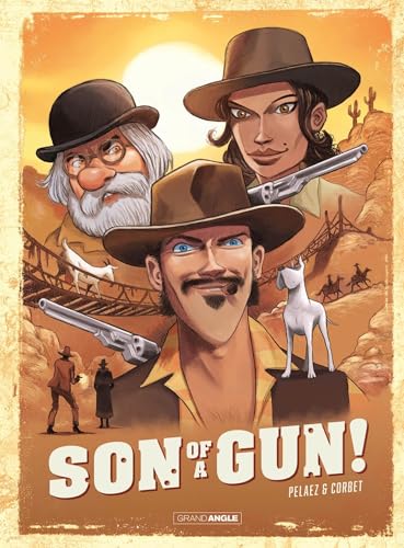 Son of a Gun ! - histoire complète (Hardcover)