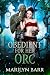 Obedient For Her Orc by Marilyn  Barr