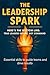 The Leadership Spark Here’s the Bottom Line by Todd Walsh