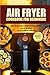 Air Fryer Cookbook for Begi...