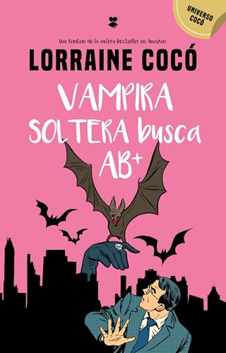 Vampira soltera busca AB+: UNIVERSO COCÓ (Spanish Edition)