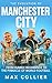 The Evolution of Manchester City by Max Collier