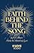 Faith Behind the Song: Wher...