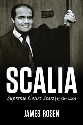 Scalia: Supreme Court Years, 1986 to 2001 (Hardcover)